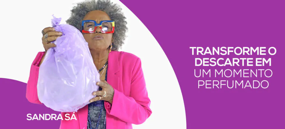 SANDRA SÁ ESTRELA CAMPANHA DA LINHA PACK LIXO  DA